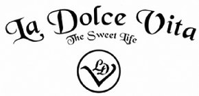 LA DOLCE VITA THE SWEET LIFE LDV