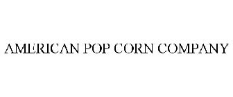 AMERICAN POP CORN COMPANY