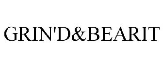 GRIN'D&BEARIT