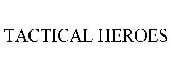 TACTICAL HEROES