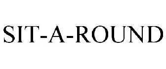 SIT-A-ROUND
