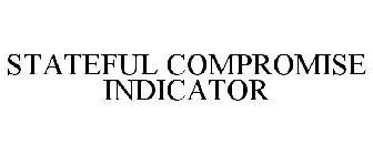 STATEFUL COMPROMISE INDICATOR