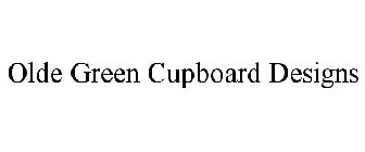 OLDE GREEN CUPBOARD DESIGNS