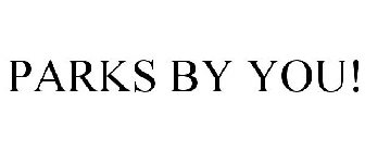 PARKS BY YOU
