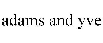 ADAMS & YVE