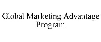 GLOBAL MARKETING ADVANTAGE PROGRAM