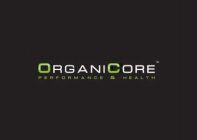 ORGANICORE PERFORMANCE & HEALTH