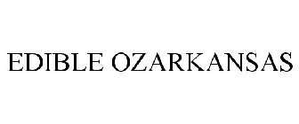 EDIBLE OZARKANSAS