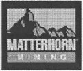 MATTERHORN MINING