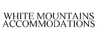 WHITE MOUNTAINS ACCOMMODATIONS