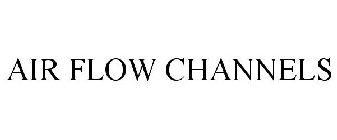AIR FLOW CHANNELS