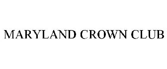 MARYLAND CROWN CLUB