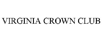 VIRGINIA CROWN CLUB