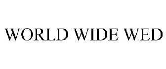 WORLD WIDE WED