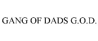 GANG OF DADS G.O.D.