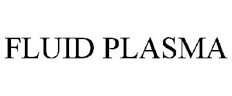 FLUID PLASMA