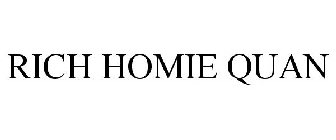 RICH HOMIE QUAN