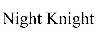 NIGHT KNIGHT