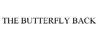 THE BUTTERFLY BACK