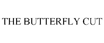 THE BUTTERFLY CUT
