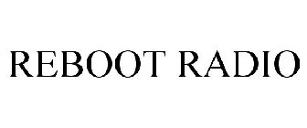 REBOOT RADIO