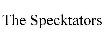 THE SPECKTATORS