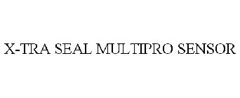 X-TRA SEAL MULTIPRO SENSOR