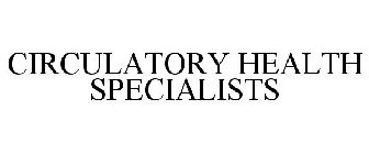 CIRCULATORY HEALTH SPECIALISTS
