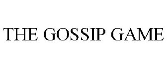 THE GOSSIP GAME