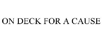 ON DECK FOR A CAUSE