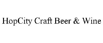 HOPCITY CRAFT BEER & WINE