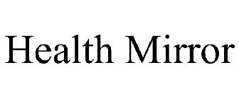 HEALTH MIRROR