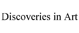 DISCOVERIES IN ART