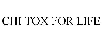CHI TOX FOR LIFE