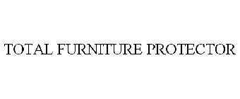 TOTAL FURNITURE PROTECTOR
