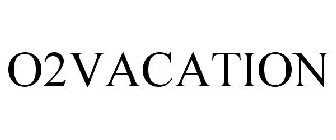 O2VACATION