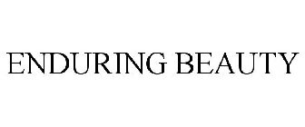 ENDURING BEAUTY