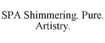 SPA SHIMMERING. PURE. ARTISTRY.