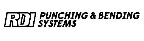 RDI PUNCHING & BENDING SYSTEMS