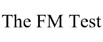 THE FM TEST