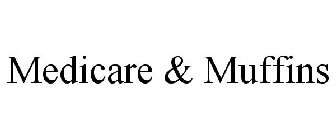 MEDICARE & MUFFINS