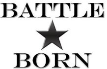 BATTLE BORN