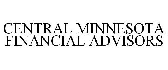 CENTRAL MINNESOTA FINANCIAL ADVISORS