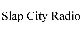 SLAP CITY RADIO