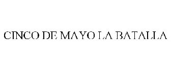 CINCO DE MAYO LA BATALLA