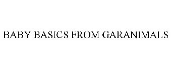 BABY BASICS FROM GARANIMALS