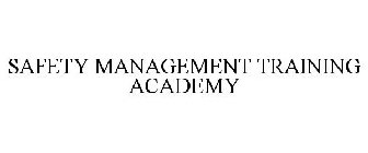 SAFETY MANAGEMENT TRAINING ACADEMY