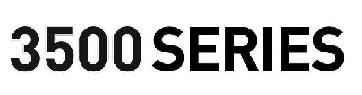 3500 SERIES