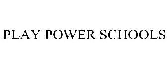 PLAY POWER SCHOOLS