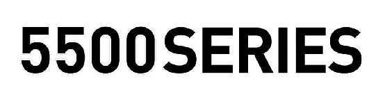 5500 SERIES